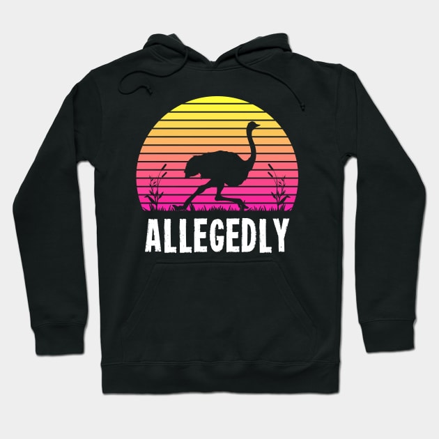 Allegedly Ostrich T-Shirt Vintage Sunset Bird Flightless Tee Hoodie by Ilyashop